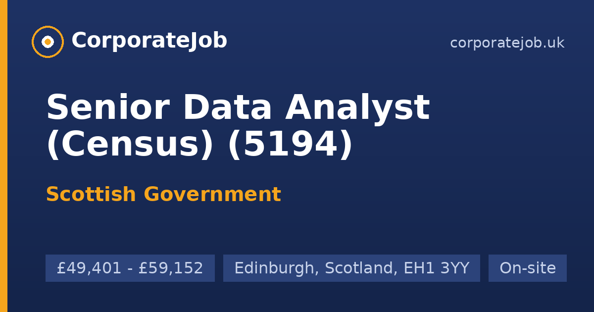 Senior Data Analyst (Census) (5194) at Scottish Government in Edinburgh ...