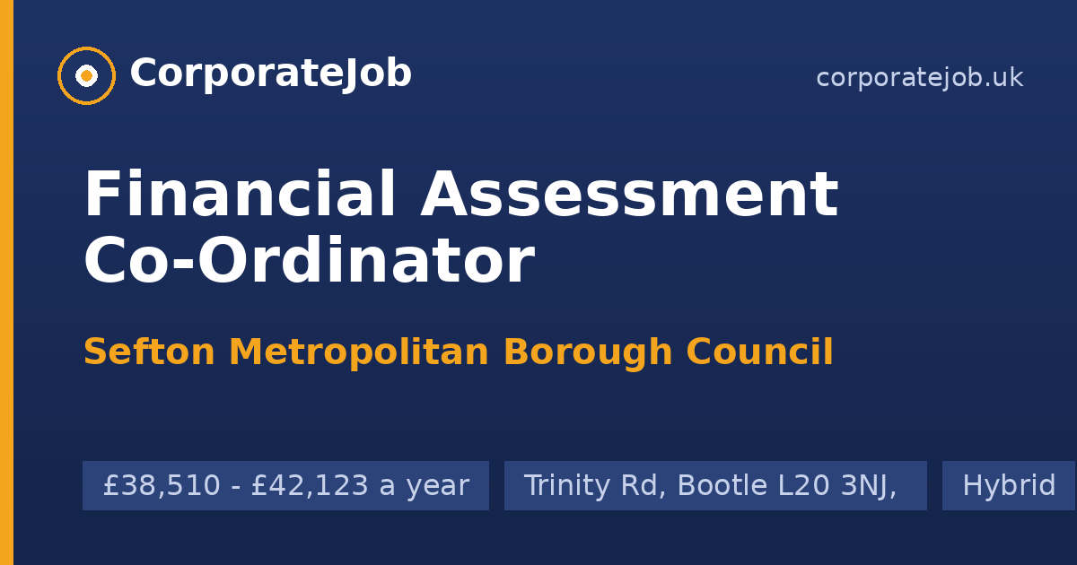 Financial Assessment Co-Ordinator at Sefton Metropolitan Borough ...