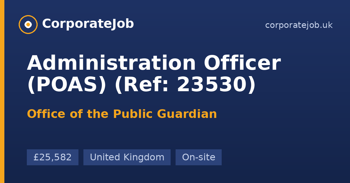 Administration Officer (POAS) (Ref: 23530) at Office of the Public ...