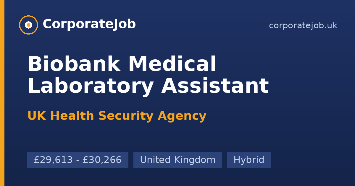 Biobank Medical Laboratory Assistant at UK Health Security Agency in ...