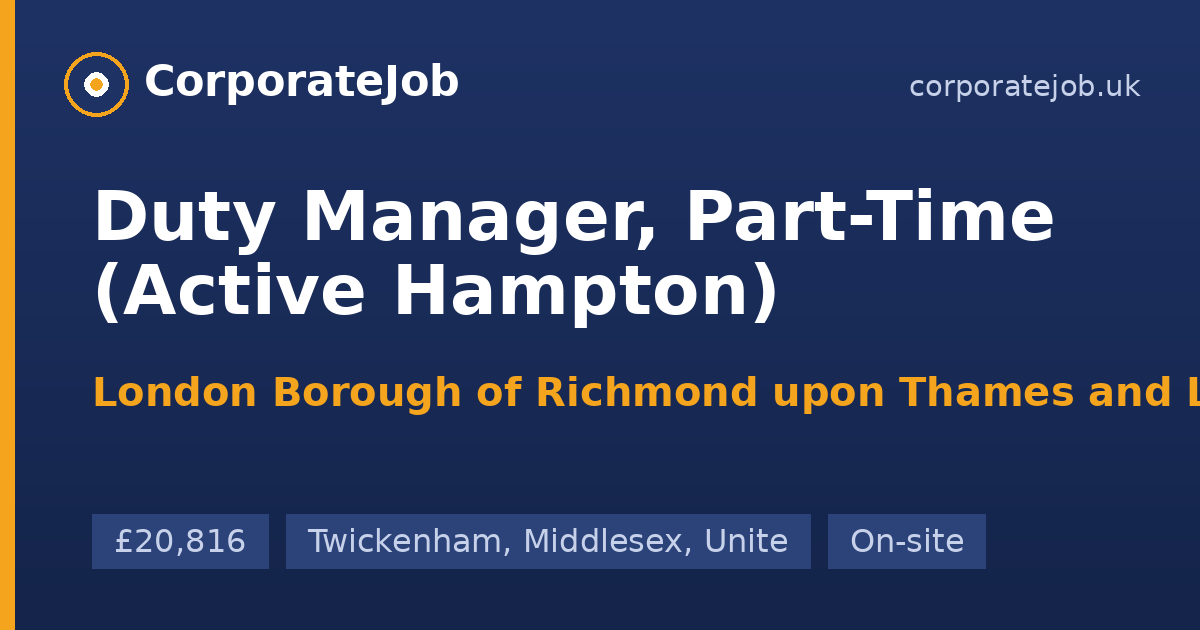 Duty Manager, Part-Time (Active Hampton) at London Borough of Richmond ...