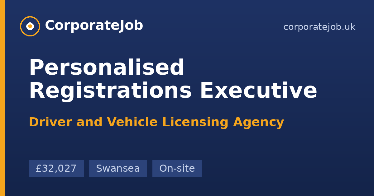 Personalised Registrations Executive at Driver and Vehicle Licensing ...